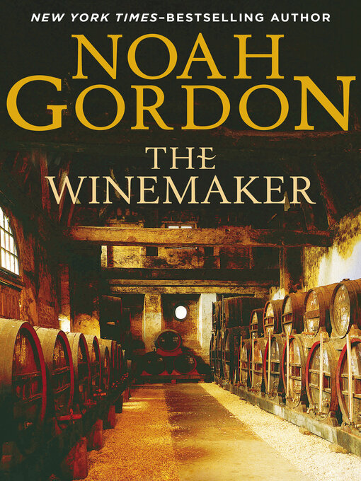 Title details for The Winemaker by Noah Gordon - Wait list